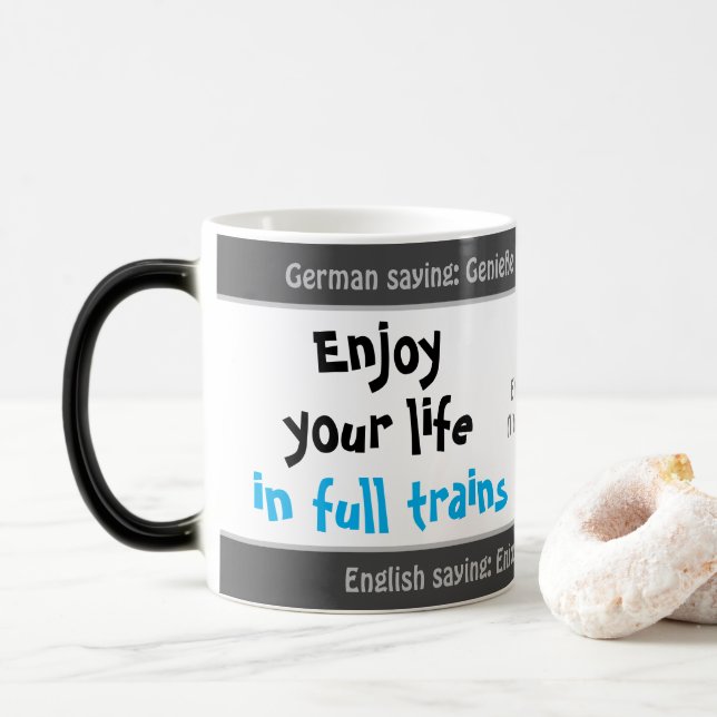 Mug Magic Profitez pleinement de votre vie - aussi drôle d'a (Avec donut)