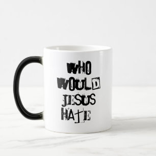 Mug Magic Qui Jésus détesterait-il ?