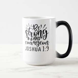 Mug Magic Soyez Fort Et Courageux Joshua 1 9