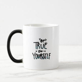 Mug Magic Soyez Vrai Avec Vous-Même Citation Inspirante Grap