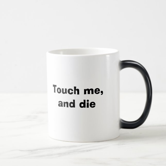 Mug Magic Touchez-moi, et mourez (Droite)