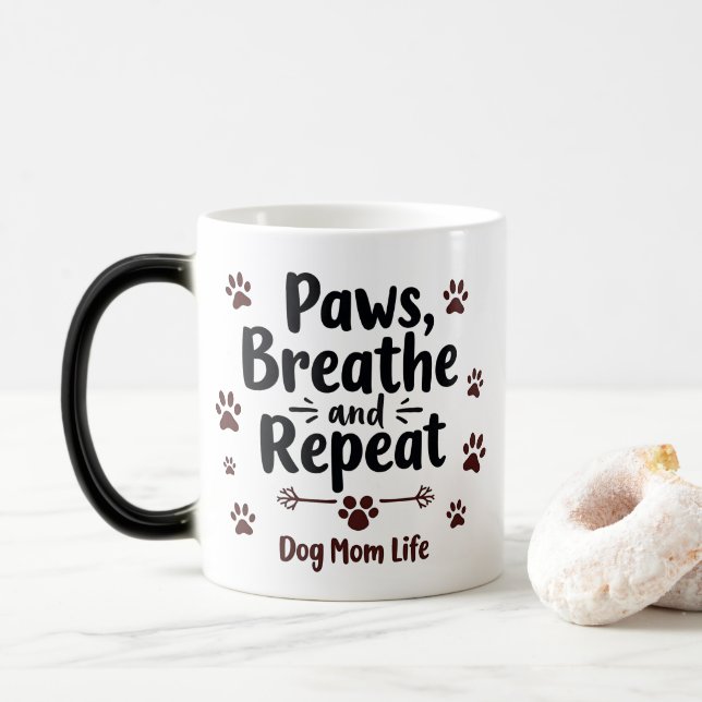 Mug Magic Vie de maman de chien - pattes, respirer, répéter (Avec donut)