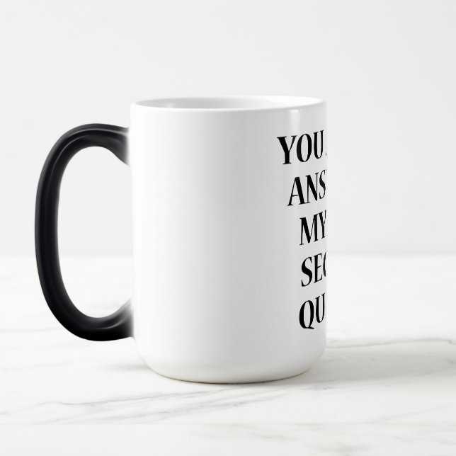 MUG MAGIC VOUS ÊTES LA RÉPONSE À MA TROISIÈME QUESTION DE SÉ (Gauche)