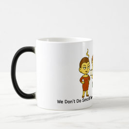 Mug Magic We Don’t Do Small Talk. We Do Snark And Refills.