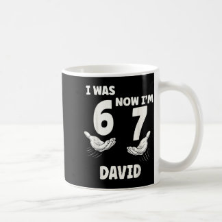 Mug Maintenant David 6 7 Anniversaire Anniv