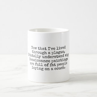 Mug Maintenant que j'ai vécu une blague de peste