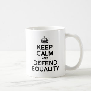 MUG MAINTENEZ CALME ET DÉFENDEZ L'ÉGALITÉ