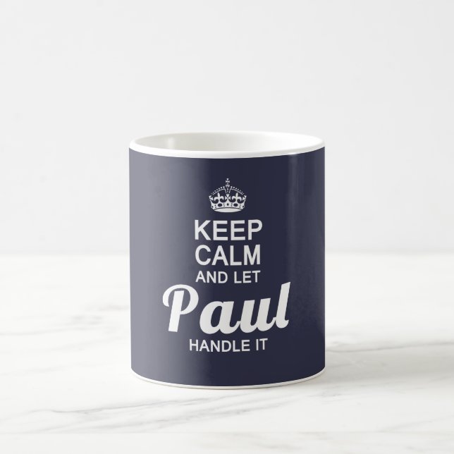 Mug Maintenez calme et laissez Paul le manipuler (Centre)