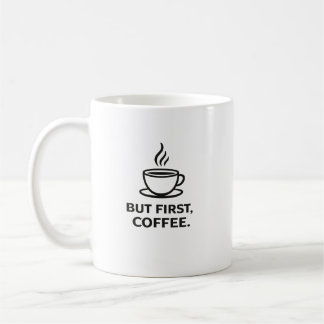 Mug Mais d'abord, café | Citation drôle pour les amate