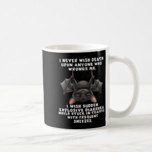 Mug Mais Je Ne Souhaite Jamais La Mort À Quiconque Se 