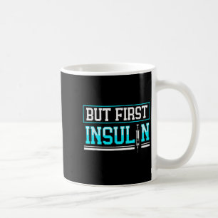 Mug Mais Première Insuline Drôle Sensibilisation au di