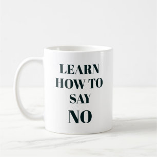 Mug Maîtriser l'art de dire non, le design