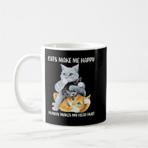 Mug Make Me Happy Humans Make My Head Hurt C