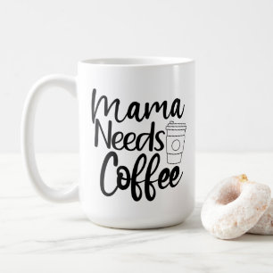 Mug Mama a besoin de café