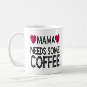 Mug Mama a besoin de café avec un effet de griffe et 
