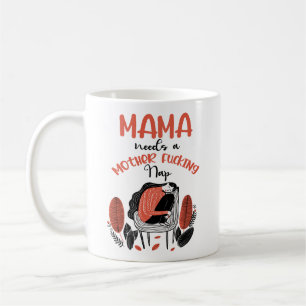 Mug Mama A Besoin D'Une Mère Fantaisie.