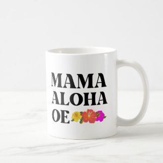 MUG MAMA ALOHA OE HAWAIIAN JE T'AIME MAMAN