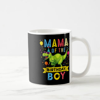 Mug Mama Of The Birthday Boy T-rex Dinosaur Anniversai