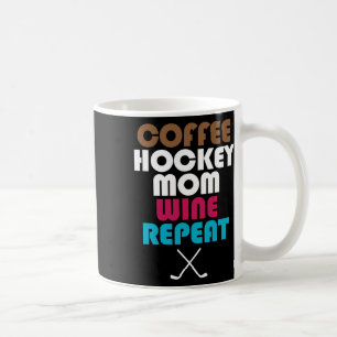 Mug Maman de hockey Café Vin Répéter Fière de jouer au
