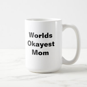Mug Maman d'Okayest des mondes