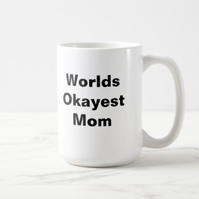 Mug Maman d'Okayest des mondes (Droite)