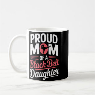 Mug Maman fière d'une fille ceinture noire