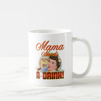 Mug Maman Needs une boisson