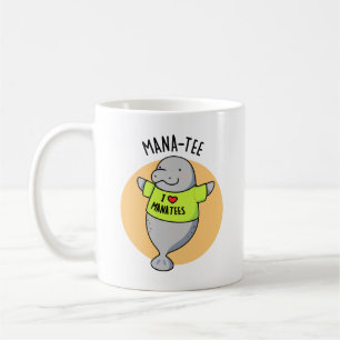 Mug Manatee Funny Animal Pun