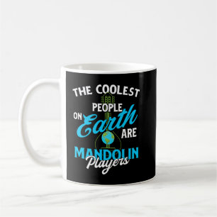Mug Mandolin Lover Les Gens Les Plus Cools Sur Terre S