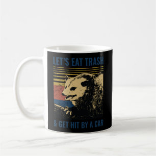 Mug Mangeons Des Déchets Et Faisons Frapper Un Possum 