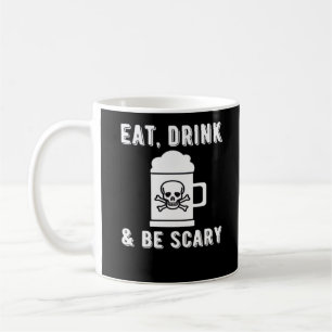 Mug Manger Boire Et Être Effrayant Bière D'Halloween V
