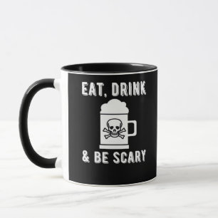 Mug Manger Boire Et Être Effrayant Halloween Bière Vin