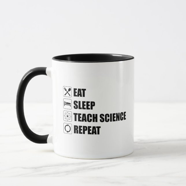 Mug Manger. Dormir. Enseigner la science. Recommencer (Gauche)