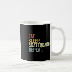 Mug Manger Dormir Skateboard Répéter Drôle de Skateboa