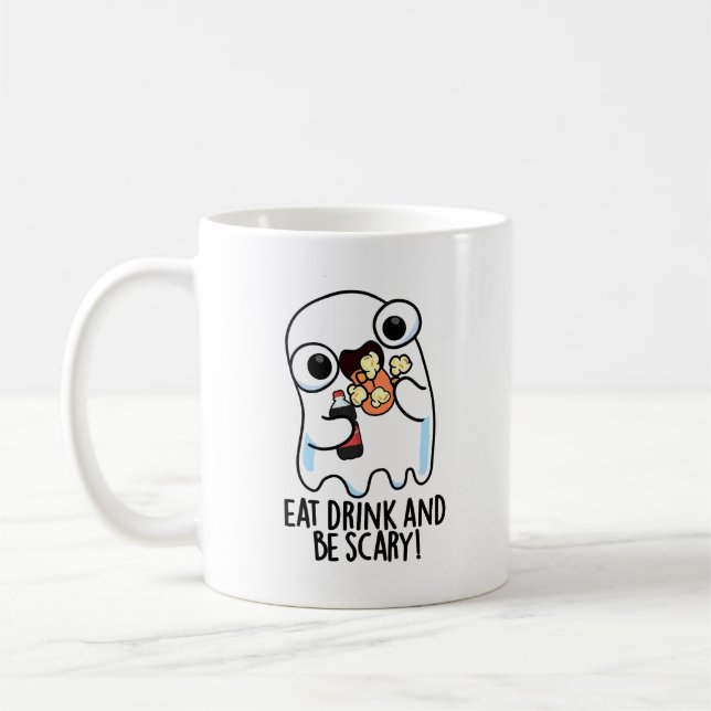 Mug Mangez Boire Et Soyez Effrayant Ghost Pun (Gauche)