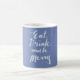 Mug Mangez, Buvez & Soyez Joyeux