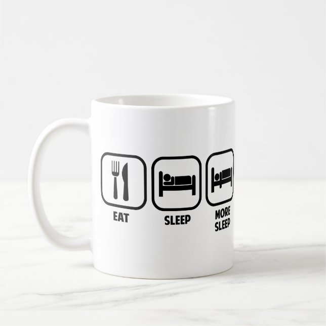 MUG MANGEZ, DORMEZ, PLUS SOMMEIL (Gauche)