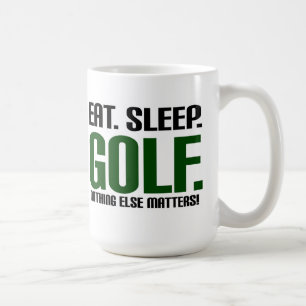 Mug Mangez le golf de sommeil - rien d'autre importe !