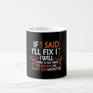 Mug Manipulateur mécanique drôle Si je dis que je vais