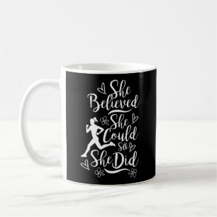 Mug Marathon Runner Elle Croyait Qu'Elle Pourrait Cour