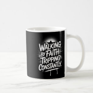 Mug Marcher Par La Foi Tripping Constamment Christian