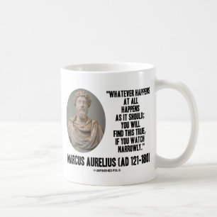 Mug Marcus Aurelius Quoi Qu'Il Arrive, Ça Arrive