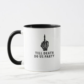 Mug Mariée Ou Mort, Jusqu'À Ce Que La Mort Fête