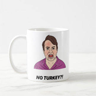 Mug Mark Corrigan NO TURKEY !
