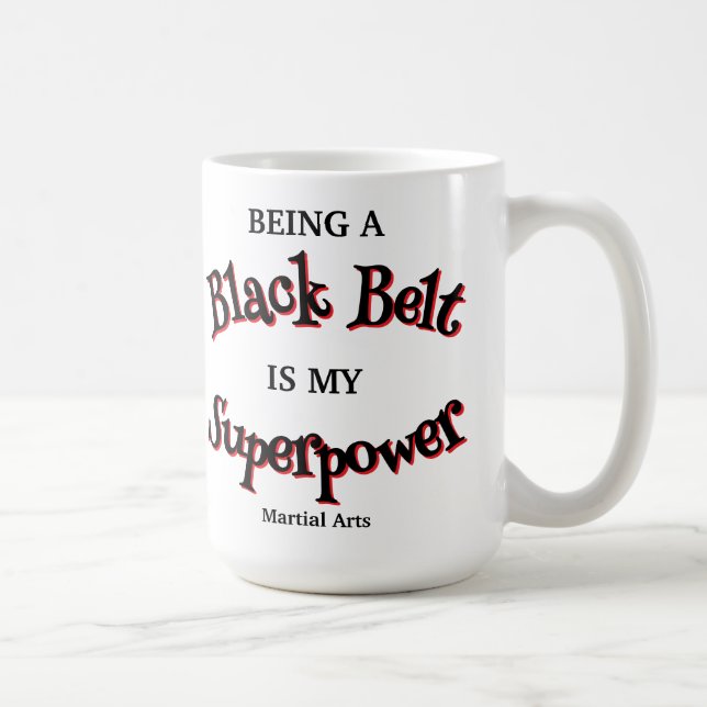 Mug Martial Arts Black Belt est ma superpuissance (Droite)