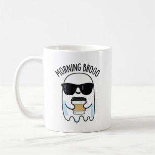 Mug Matin Broo Funny Ghost Pun de café