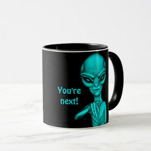 Mug Mauvais Alien, Tu es le prochain !