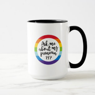 Mug Me Demandez-Moi Mon Pronoun ?