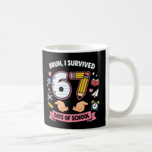 Mug Mec j'ai survécu 67 jours d'école