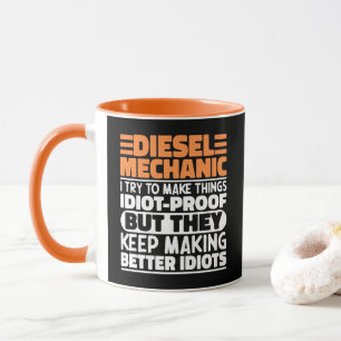 Mug Mécanicien diesel I Essaie de Rendre les Choses Dr